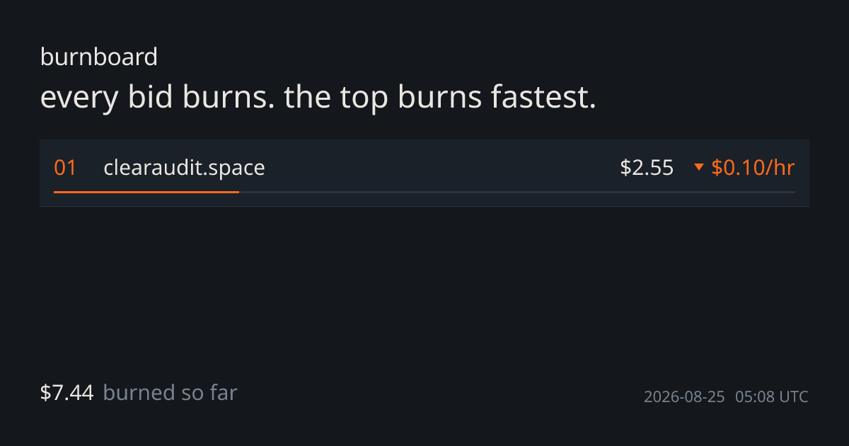pay-to-rank boards freeze when someone overpays. so i made the bids burn down.
